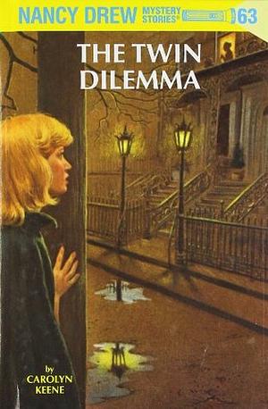 The Twin Dilemma by Carolyn Keene