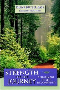 Strength for the Journey: A Pilgrimage of Faith in Community by Diana Butler Bass