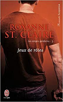 Jeux de rôles by Roxanne St. Claire