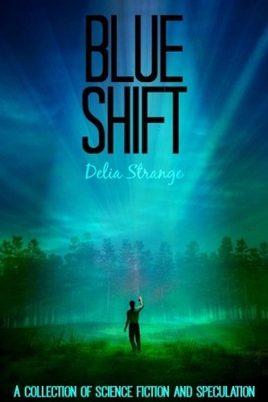 Blue Shift by Delia Strange