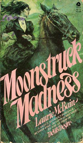 Moonstruck Madness by Laurie McBain