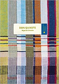 Don Quixote by Miguel de Cervantes