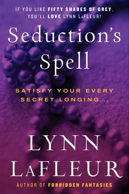 Seduction's Spell by Lynn LaFleur