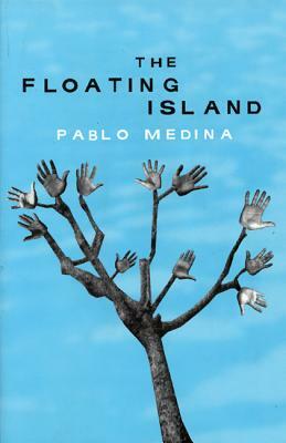 The Floating Island by Pablo Medina