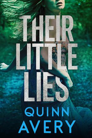 Their Little Lies by Quinn Avery