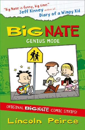 Big Nate: Genius Mode by Lincoln Peirce