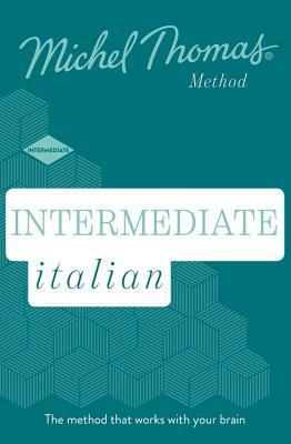 Intermediate Italian (Learn Italian with the Michel Thomas Method) by Michel Thomas