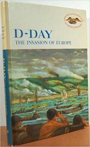 D-Day the Invasion of Europe by Al Hine