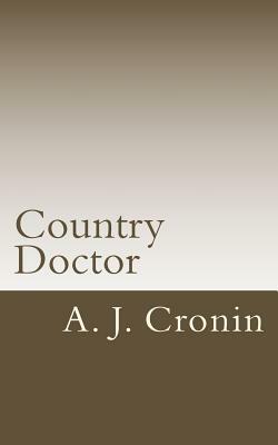 Country Doctor by A.J. Cronin