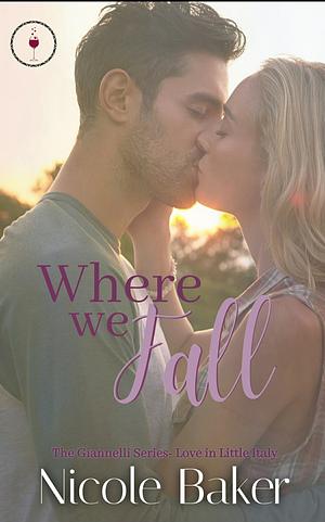 Where we fall by Nicole Baker