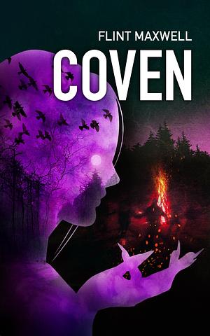 Coven by Flint Maxwell, Flint Maxwell