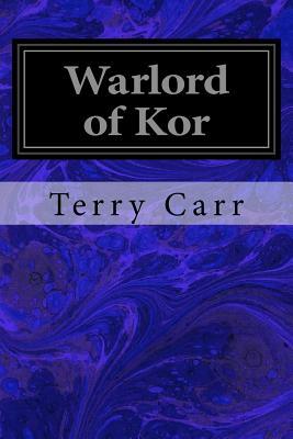 Warlord of Kor by Terry Carr