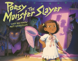 Poesy the Monster Slayer by Cory Doctorow