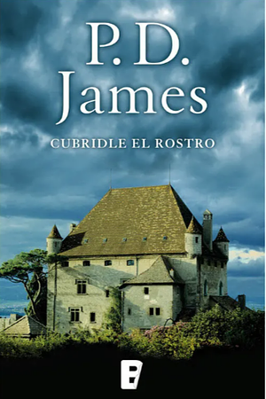 Cubridle el rostro by P.D. James