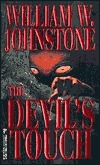 The Devil's Touch by William W. Johnstone