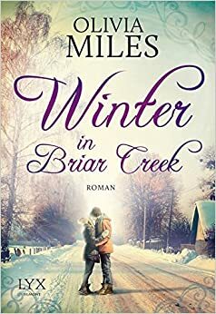 Winter in Briar Creek by Olivia Miles