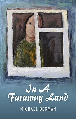 In a Faraway Land by Michael Berman