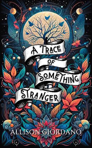 A Trace of Something Stranger by Allison Giordano