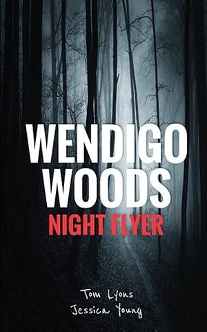 Night Flyer by Tom Lyons, Jessica Young