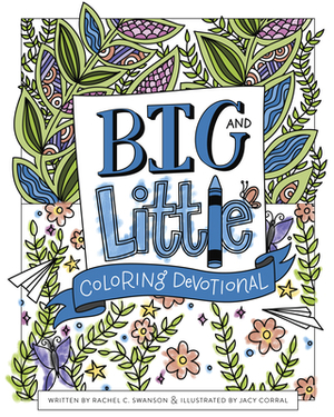 Big and Little Coloring Devotional by Rachel Swanson