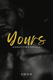 Yours: A King's Town novella series Book 3 by Shon
