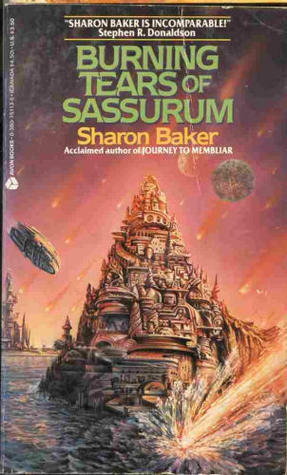 Burning Tears Of Sassurum by Sharon Baker