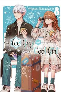 The Ice Guy and the Cool Girl, Volume 6 by Miyuki Tonogaya