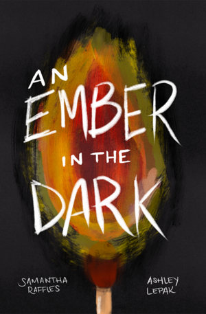 An Ember in the Dark by Ashley Lepak, Samantha Raffles