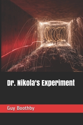 Dr. Nikola's Experiment by Guy Boothby