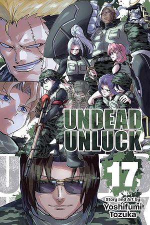 Undead Unluck, Vol. 17 by Yoshifumi Tozuka, 戸塚慶文