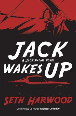 Jack Wakes Up: An Unstoppable Blast-Through Read by Seth Harwood