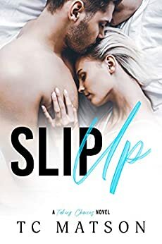 Slip Up by T.C. Matson