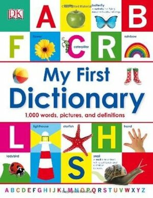 My First Dictionary by Mark Ruffle, Betty Root, Jonathan Langley, Jenny Snape