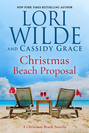 Christmas Beach Proposal by Lori Wilde, Lori Wilde, Cassidy Grace