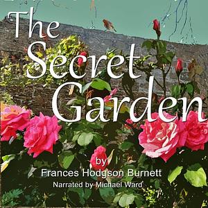 The Secret Garden by Frances Hodgson Burnett