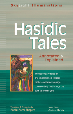 Hasidic Tales: Annotated & Explained by 