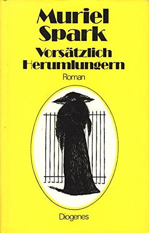 Vorsätzlich herumlungern by Muriel Spark