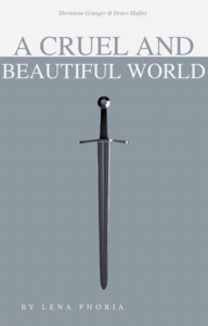 A cruel and beautiful world  by Lena Phoria