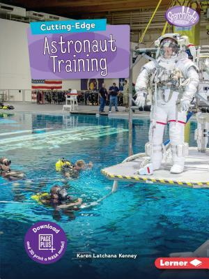 Cutting-Edge Astronaut Training by Karen Kenney