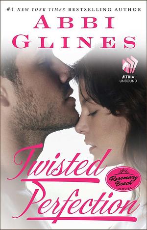 Twisted Perfection by Abbi Glines