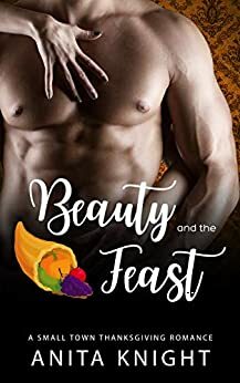 Beauty and the Feast by Anita Knight