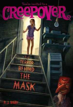 The Terror Behind the Mask by P.J. Night