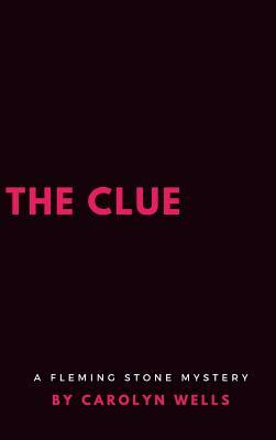 The Clue by Carolyn Wells