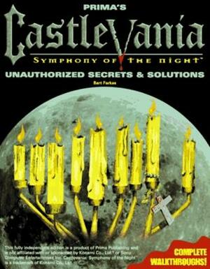 Castlevania: Symphony of the Night: Unauthorized Secrets & Solutions by Bart G. Farkas