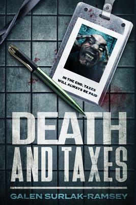 Death And Taxes by Galen Surlak-Ramsey