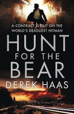 Hunt for the Bear by Derek Haas