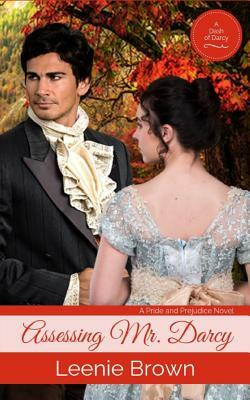 Assessing Mr. Darcy by Leenie Brown