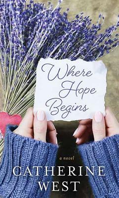 Where Hope Begins by Catherine West