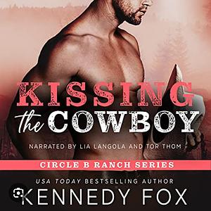 Kissing the Cowboy by Kennedy Fox