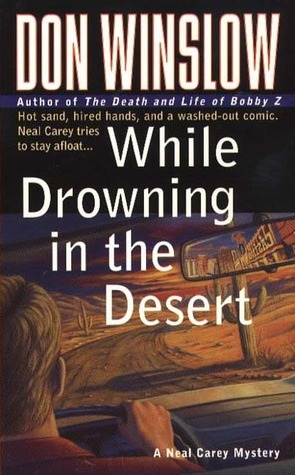 While Drowning in the Desert by Don Winslow